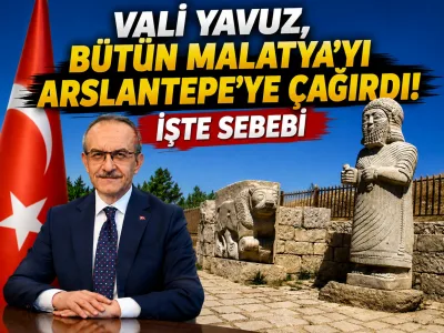 VALİ YAVUZ BÜTÜN MALATYAYI ASLANTEPEYE ÇAĞIRDI.  İŞTE SEBEBİ