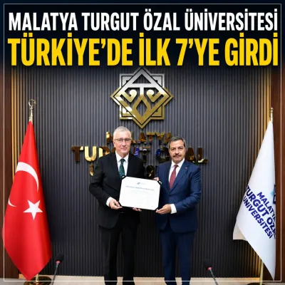MALATYA'DA TURGUT ÖZAL ÜNİVERSİTESİ TÜRKİYE'DE İLK 7 YE GİRDİ