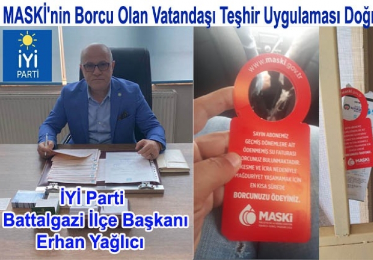 İyi Parti Battalgazi ilçe Başkanı Erhan Yağlıcı,   MASKİ' nin Teşhircilik Uygulaması Doğru Değil