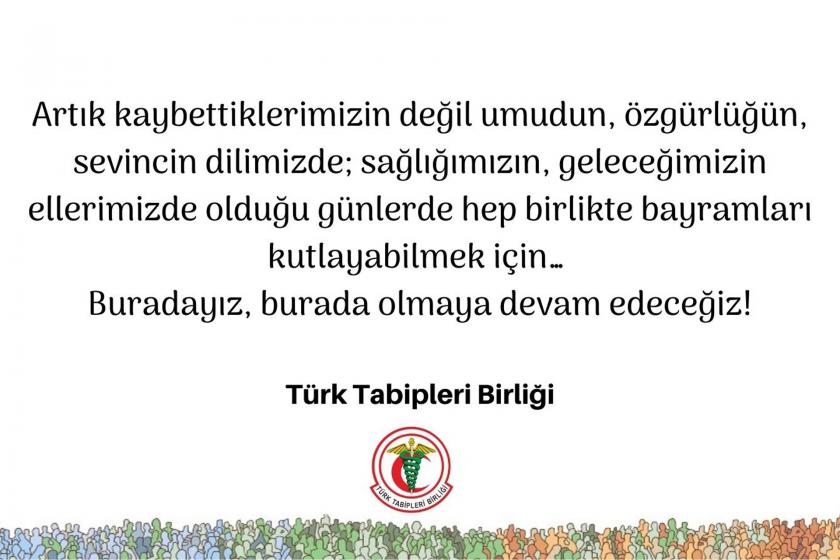 TTB'den bayram mesajı: Buradayız, burada olmaya devam edeceğiz!