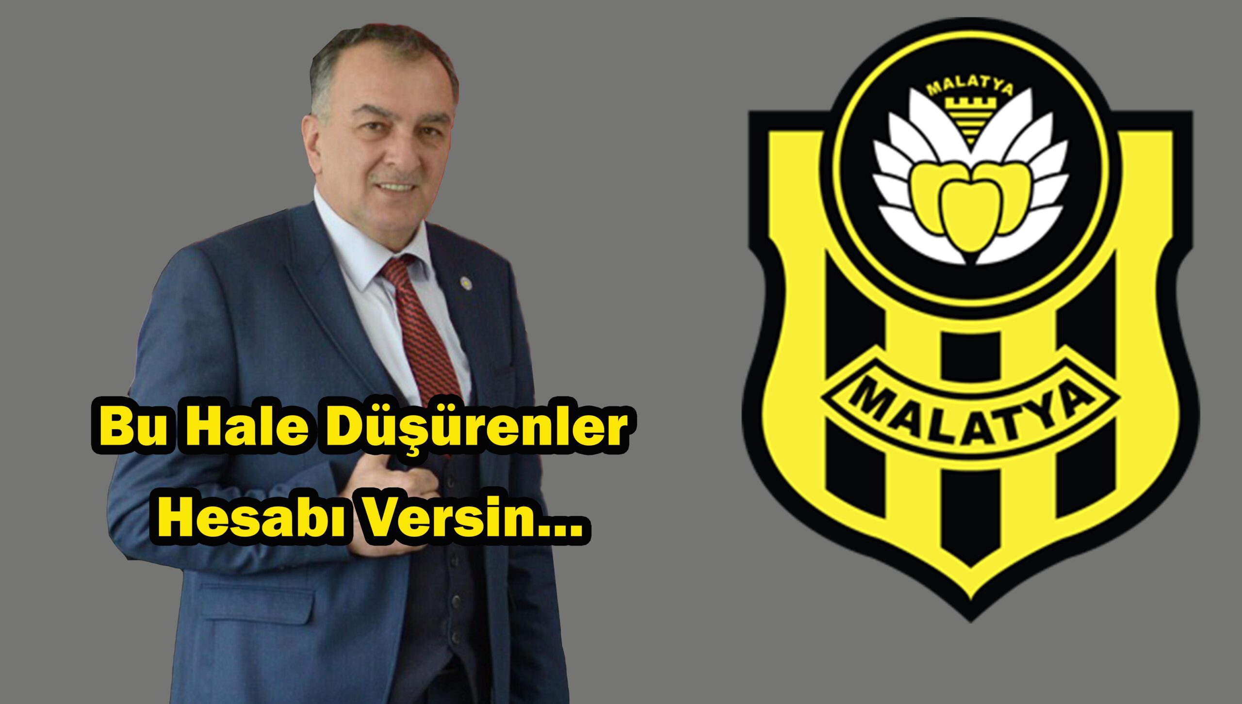 “ Yeni Malatya spor’u bu hale düşürenlerden hesap sorulsun “